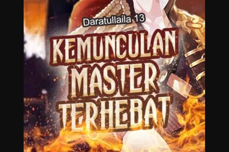 Baca Novel Kemunculan Master Terhebat PDF Full Bab, Akses Mudah Baca Legal di Noveltoon Full Gratis