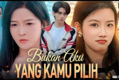 Link Nonton Drama China (Drachin) Bukan Aku yang Kamu Pilih Full HD Subtitle Indonesia, Kisah Romantis Zhou Yiran yang Bikin Klepek-klepek!